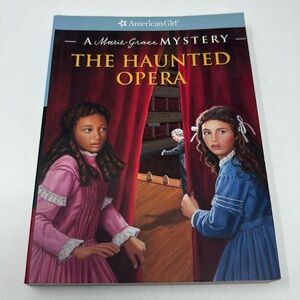 3/$15 AMERICAN GIRL: The Haunted Opera - A Marie-Grace Mystery